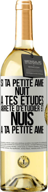 29,95 € | Vin blanc Édition WHITE Si ta petite amie nuit à tes études, arrête d'étudier et nuis à ta petite amie Étiquette Blanche. Étiquette personnalisable Vin jeune Récolte 2024 Verdejo