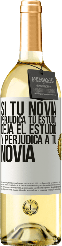 29,95 € | Vino Blanco Edición WHITE Si tu novia perjudica tu estudio, deja el estudio y perjudica a tu novia Etiqueta Blanca. Etiqueta personalizable Vino joven Cosecha 2025 Verdejo