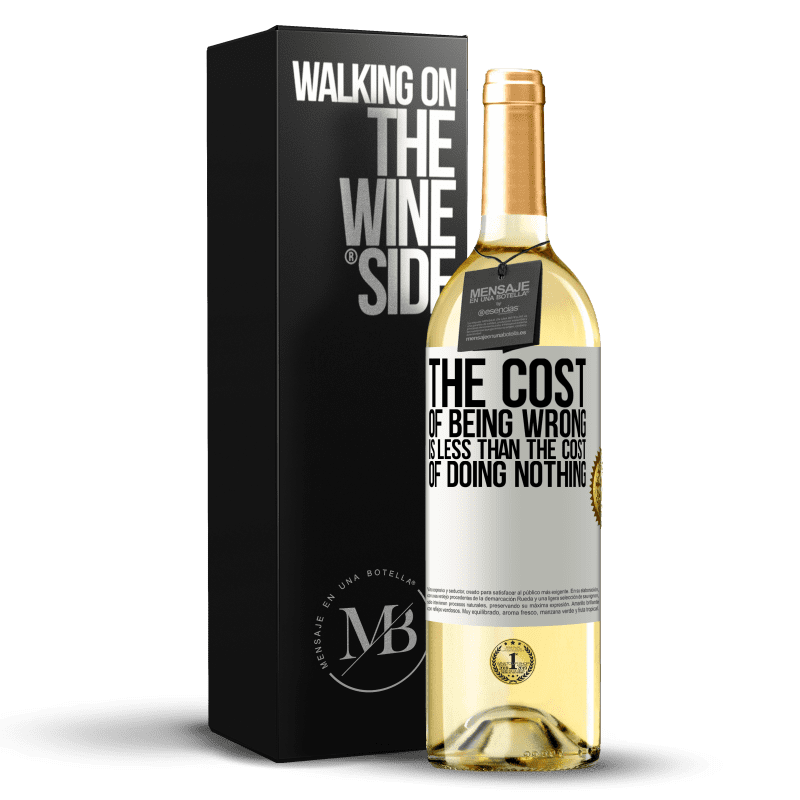29,95 € Free Shipping | White Wine WHITE Edition The cost of being wrong is less than the cost of doing nothing White Label. Customizable label Young wine Harvest 2023 Verdejo