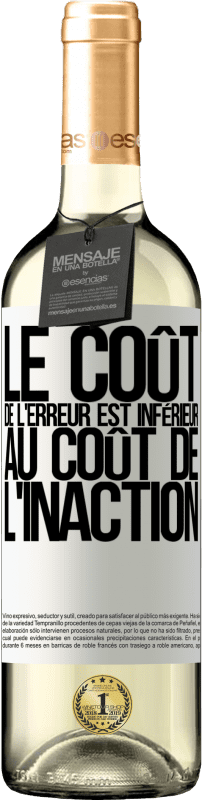 29,95 € | Vin blanc Édition WHITE Le coût de l'erreur est inférieur au coût de l'inaction Étiquette Blanche. Étiquette personnalisable Vin jeune Récolte 2024 Verdejo