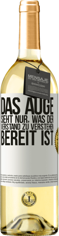 29,95 € | Weißwein WHITE Ausgabe Das Auge sieht nur, was der Verstand zu verstehen bereit ist Weißes Etikett. Anpassbares Etikett Junger Wein Ernte 2025 Verdejo