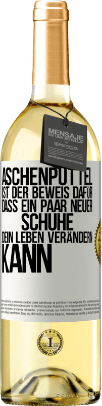 29,95 € | Weißwein WHITE Ausgabe Aschenputtel ist der Beweis dafür, dass ein Paar neuer Schuhe dein Leben verändern kann Weißes Etikett. Anpassbares Etikett Junger Wein Ernte 2024 Verdejo