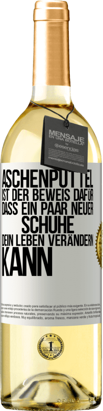 29,95 € | Weißwein WHITE Ausgabe Aschenputtel ist der Beweis dafür, dass ein Paar neuer Schuhe dein Leben verändern kann Weißes Etikett. Anpassbares Etikett Junger Wein Ernte 2025 Verdejo