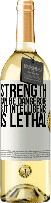 «Strength can be dangerous, but intelligence is lethal» WHITE Edition
