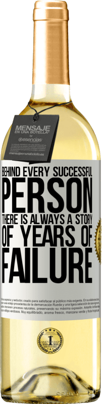 29,95 € | White Wine WHITE Edition Behind every successful person, there is always a story of years of failure White Label. Customizable label Young wine Harvest 2024 Verdejo