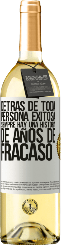 Envío gratis | Vino Blanco Edición WHITE Detrás de toda persona exitosa, siempre hay una historia de años de fracaso Etiqueta Blanca. Etiqueta personalizable Vino joven Cosecha 2023 Verdejo