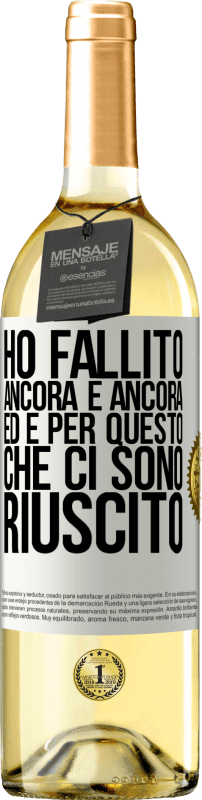 29,95 € Spedizione Gratuita | Vino bianco Edizione WHITE Ho fallito ancora e ancora, ed è per questo che ci sono riuscito Etichetta Bianca. Etichetta personalizzabile Vino giovane Raccogliere 2025 Verdejo