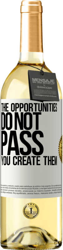 29,95 € Free Shipping | White Wine WHITE Edition The opportunities do not pass. You create them White Label. Customizable label Young wine Harvest 2024 Verdejo