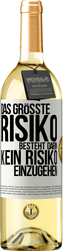 29,95 € | Weißwein WHITE Ausgabe Das größte Risiko besteht darin, kein Risiko einzugehen Weißes Etikett. Anpassbares Etikett Junger Wein Ernte 2023 Verdejo