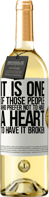 29,95 € 送料無料 | 白ワイン WHITEエディション それは壊れた心を持っていないことを好む人の一人です ホワイトラベル. カスタマイズ可能なラベル 若いワイン 収穫 2025 Verdejo