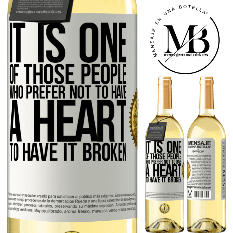 29,95 € Free Shipping | White Wine WHITE Edition It is one of those people who prefer not to have a heart to have it broken White Label. Customizable label Young wine Harvest 2022 Verdejo