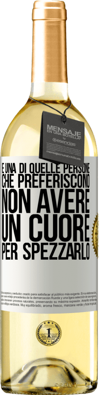 29,95 € | Vino bianco Edizione WHITE È una di quelle persone che preferiscono non avere un cuore per spezzarlo Etichetta Bianca. Etichetta personalizzabile Vino giovane Raccogliere 2024 Verdejo