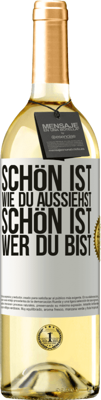 29,95 € | Weißwein WHITE Ausgabe Schön ist, wie du aussiehst, schön ist, wer du bist Weißes Etikett. Anpassbares Etikett Junger Wein Ernte 2023 Verdejo