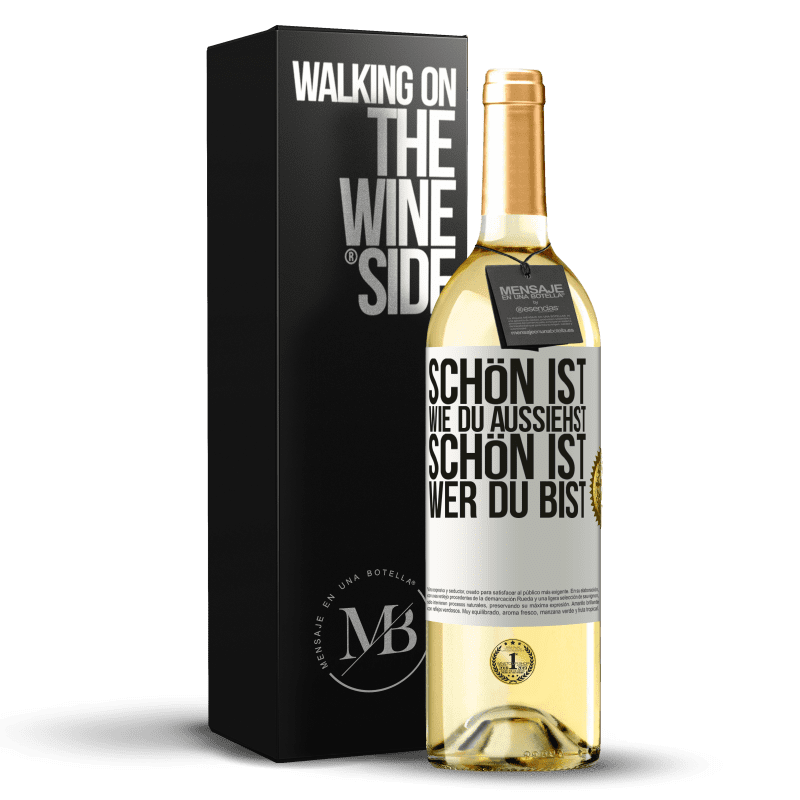 29,95 € Kostenloser Versand | Weißwein WHITE Ausgabe Schön ist, wie du aussiehst, schön ist, wer du bist Weißes Etikett. Anpassbares Etikett Junger Wein Ernte 2023 Verdejo