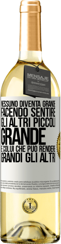 29,95 € | Vino bianco Edizione WHITE Nessuno diventa grande facendo sentire gli altri piccoli. Grande è colui che può rendere grandi gli altri Etichetta Bianca. Etichetta personalizzabile Vino giovane Raccogliere 2024 Verdejo