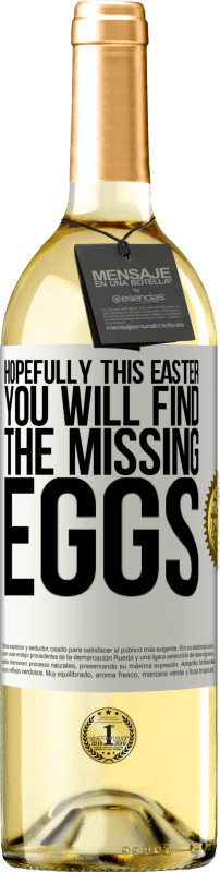 29,95 € | White Wine WHITE Edition Hopefully this Easter you will find the missing eggs White Label. Customizable label Young wine Harvest 2024 Verdejo