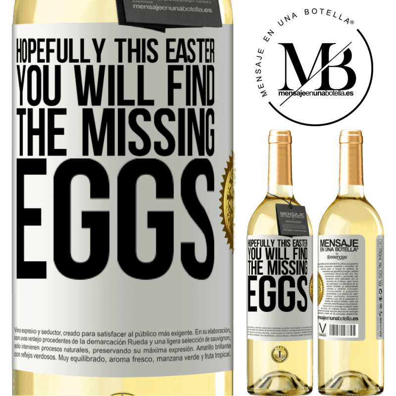 29,95 € Free Shipping | White Wine WHITE Edition Hopefully this Easter you will find the missing eggs White Label. Customizable label Young wine Harvest 2025 Verdejo