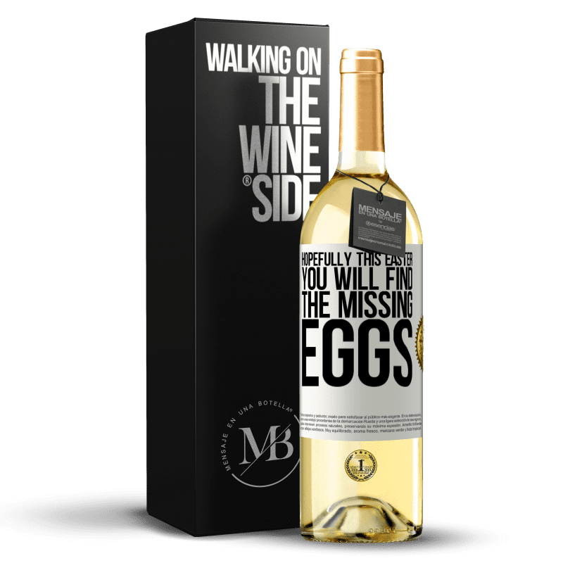 29,95 € Free Shipping | White Wine WHITE Edition Hopefully this Easter you will find the missing eggs White Label. Customizable label Young wine Harvest 2025 Verdejo