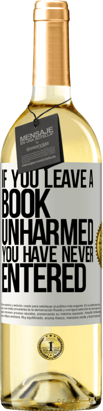 29,95 € | White Wine WHITE Edition If you leave a book unharmed, you have never entered White Label. Customizable label Young wine Harvest 2024 Verdejo