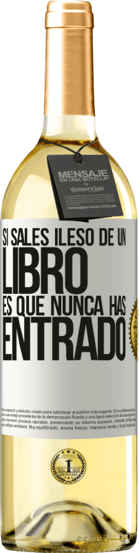 29,95 € Envío gratis | Vino Blanco Edición WHITE Si sales ileso de un libro es que nunca has entrado Etiqueta Blanca. Etiqueta personalizable Vino joven Cosecha 2025 Verdejo