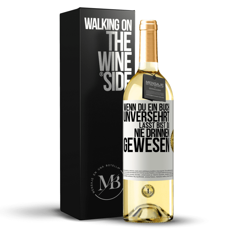 29,95 € Kostenloser Versand | Weißwein WHITE Ausgabe Wenn du ein Buch unversehrt lässt, bist du nie drinnen gewesen Weißes Etikett. Anpassbares Etikett Junger Wein Ernte 2025 Verdejo