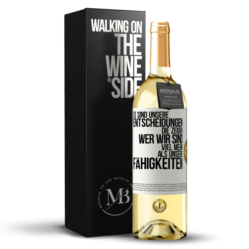 29,95 € Kostenloser Versand | Weißwein WHITE Ausgabe Es sind unsere Entscheidungen die zeigen, wer wir sind, viel mehr als unsere Fähigkeiten Weißes Etikett. Anpassbares Etikett Junger Wein Ernte 2023 Verdejo