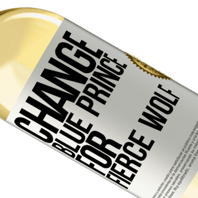 Unique & Personal Expressions. «Change blue prince for fierce wolf» WHITE Edition