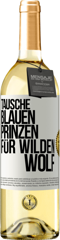 29,95 € | Weißwein WHITE Ausgabe Tausche blauen Prinzen für wilden Wolf Weißes Etikett. Anpassbares Etikett Junger Wein Ernte 2023 Verdejo