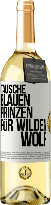 29,95 € Kostenloser Versand | Weißwein WHITE Ausgabe Tausche blauen Prinzen für wilden Wolf Weißes Etikett. Anpassbares Etikett Junger Wein Ernte 2025 Verdejo