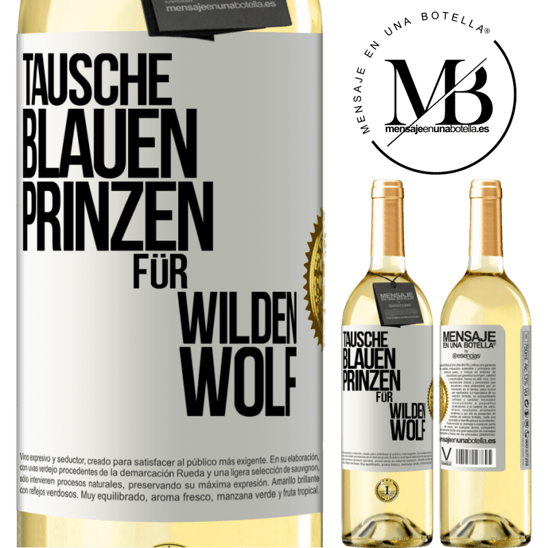 29,95 € Kostenloser Versand | Weißwein WHITE Ausgabe Tausche blauen Prinzen für wilden Wolf Weißes Etikett. Anpassbares Etikett Junger Wein Ernte 2025 Verdejo
