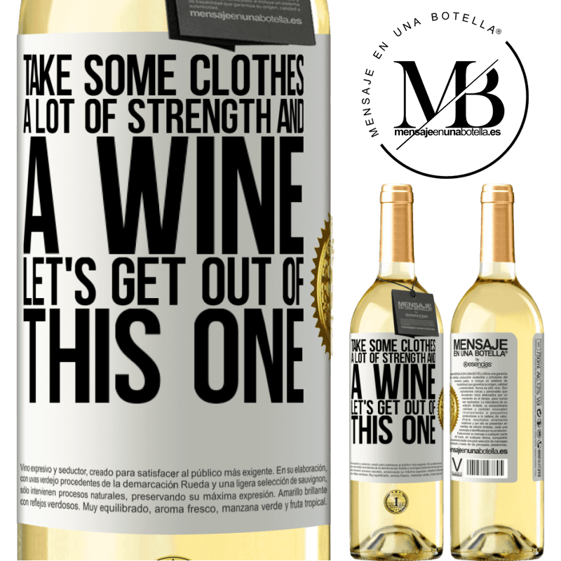 29,95 € Free Shipping | White Wine WHITE Edition Take some clothes, a lot of strength and a wine. Let's get out of this one White Label. Customizable label Young wine Harvest 2022 Verdejo