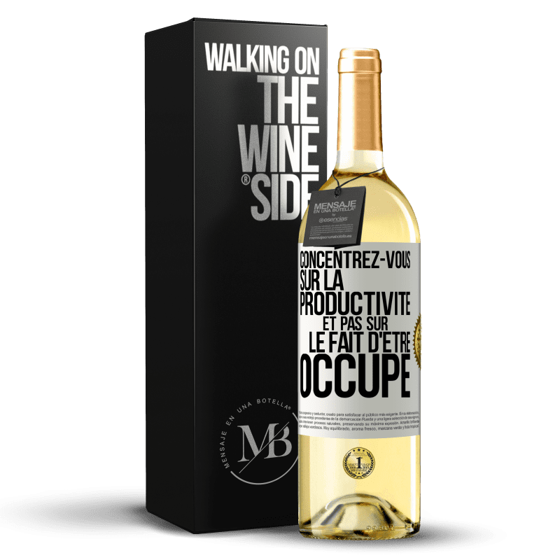 29,95 € Envoi gratuit | Vin blanc Édition WHITE Concentrez-vous sur la productivité et pas sur le fait d'être occupé Étiquette Blanche. Étiquette personnalisable Vin jeune Récolte 2024 Verdejo