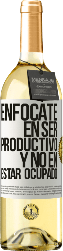 29,95 € | Vino Blanco Edición WHITE Enfócate en ser productivo y no en estar ocupado Etiqueta Blanca. Etiqueta personalizable Vino joven Cosecha 2023 Verdejo