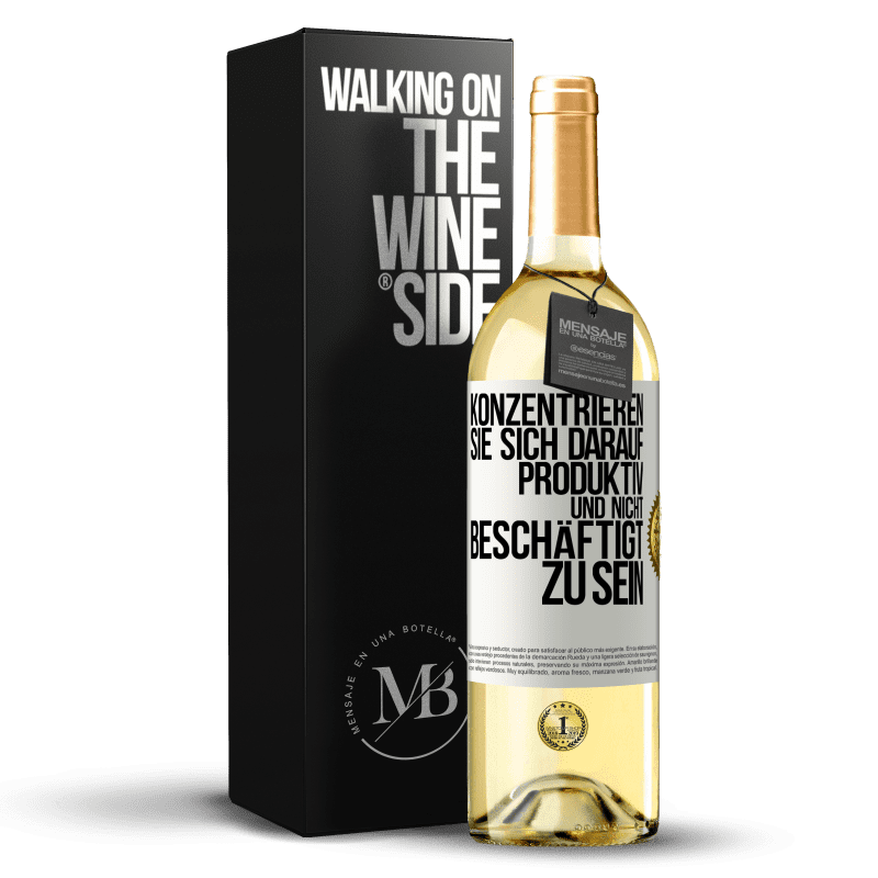 29,95 € Kostenloser Versand | Weißwein WHITE Ausgabe Konzentrieren Sie sich darauf, produktiv und nicht beschäftigt zu sein Weißes Etikett. Anpassbares Etikett Junger Wein Ernte 2023 Verdejo