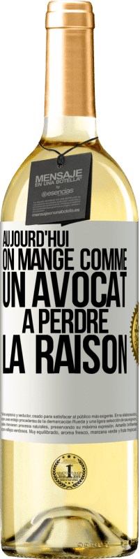 29,95 € Envoi gratuit | Vin blanc Édition WHITE Aujourd'hui on mange comme un avocat. À perdre la raison Étiquette Blanche. Étiquette personnalisable Vin jeune Récolte 2025 Verdejo