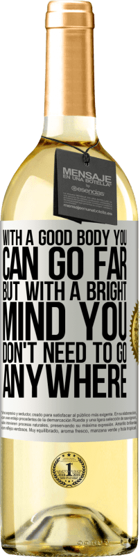 29,95 € | White Wine WHITE Edition With a good body you can go far, but with a bright mind you don't need to go anywhere White Label. Customizable label Young wine Harvest 2024 Verdejo