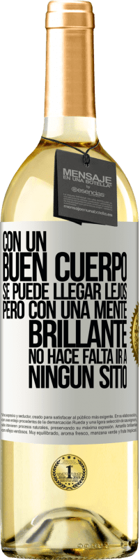 29,95 € | Vino Blanco Edición WHITE Con un buen cuerpo se puede llegar lejos, pero con una mente brillante no hace falta ir a ningún sitio Etiqueta Blanca. Etiqueta personalizable Vino joven Cosecha 2024 Verdejo