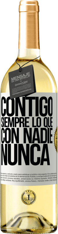 29,95 € | Vino Blanco Edición WHITE Contigo siempre lo que con nadie nunca Etiqueta Blanca. Etiqueta personalizable Vino joven Cosecha 2023 Verdejo