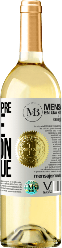 «Con te sempre come mai con chiunque» Edizione WHITE