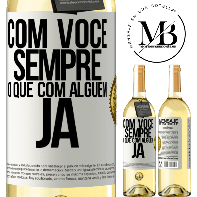 29,95 € Envio grátis | Vinho branco Edição WHITE Com você sempre o que com alguém já Etiqueta Branca. Etiqueta personalizável Vinho jovem Colheita 2025 Verdejo