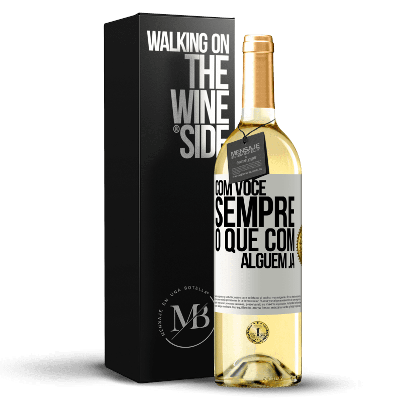 29,95 € Envio grátis | Vinho branco Edição WHITE Com você sempre o que com alguém já Etiqueta Branca. Etiqueta personalizável Vinho jovem Colheita 2024 Verdejo