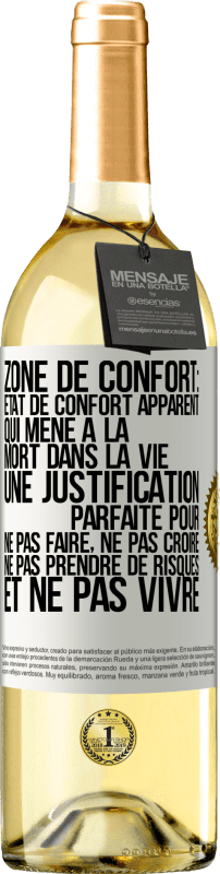 29,95 € | Vin blanc Édition WHITE Zone de confort: état de confort apparent qui mène à la mort dans la vie. Une justification parfaite pour ne pas faire, ne Étiquette Blanche. Étiquette personnalisable Vin jeune Récolte 2025 Verdejo