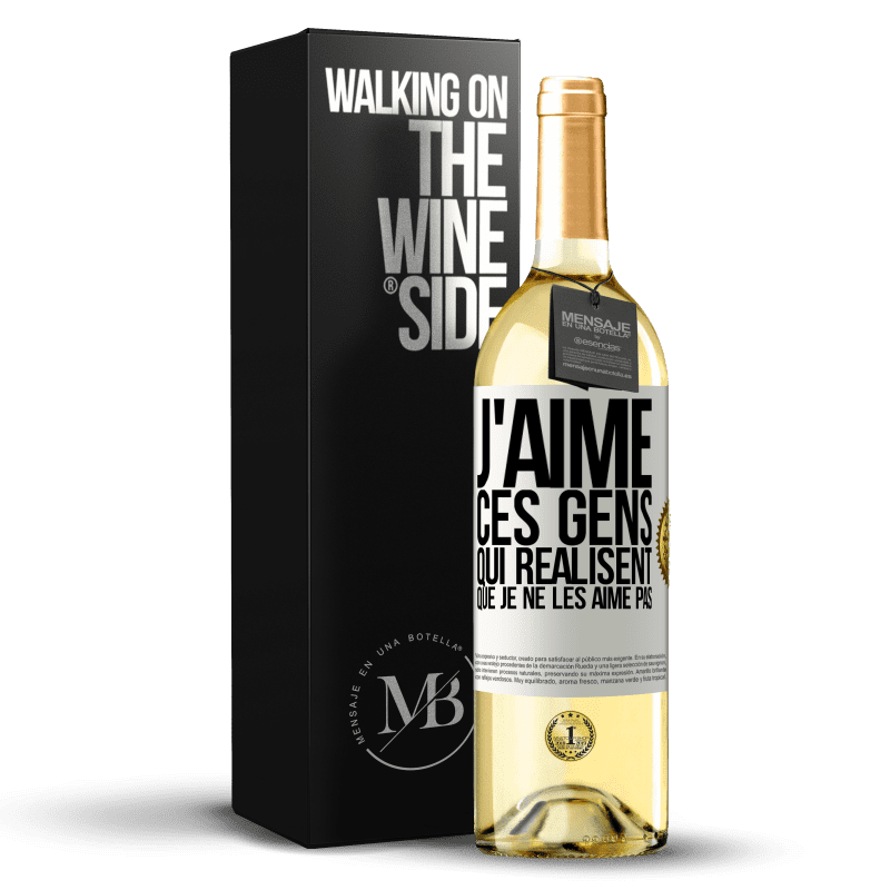 29,95 € Envoi gratuit | Vin blanc Édition WHITE J'aime ces gens qui réalisent que je ne les aime pas Étiquette Blanche. Étiquette personnalisable Vin jeune Récolte 2024 Verdejo