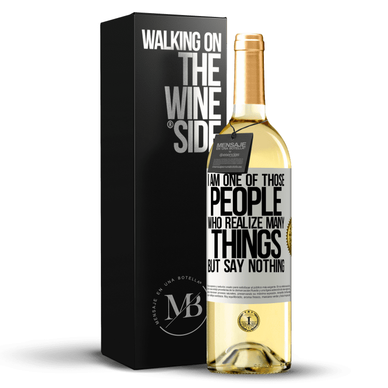 29,95 € Free Shipping | White Wine WHITE Edition I am one of those people who realize many things, but say nothing White Label. Customizable label Young wine Harvest 2024 Verdejo