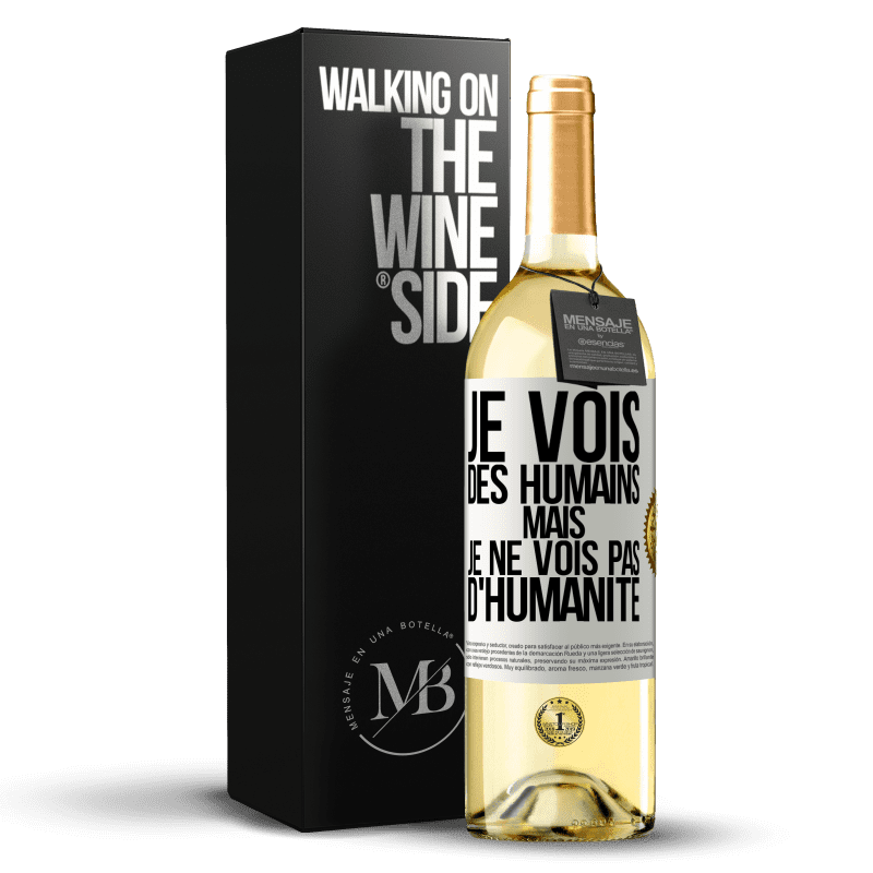 29,95 € Envoi gratuit | Vin blanc Édition WHITE Je vois des humains mais je ne vois pas d'humanité Étiquette Blanche. Étiquette personnalisable Vin jeune Récolte 2024 Verdejo