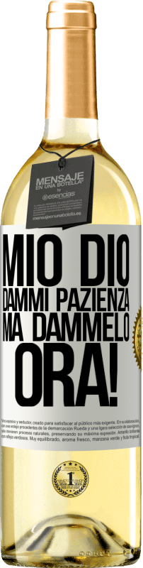 29,95 € | Vino bianco Edizione WHITE mio Dio, dammi pazienza ... Ma dammelo ORA! Etichetta Bianca. Etichetta personalizzabile Vino giovane Raccogliere 2024 Verdejo