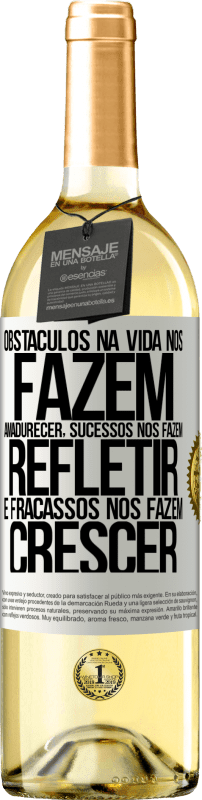 29,95 € Envio grátis | Vinho branco Edição WHITE Obstáculos na vida nos fazem amadurecer, sucessos nos fazem refletir e fracassos nos fazem crescer Etiqueta Branca. Etiqueta personalizável Vinho jovem Colheita 2025 Verdejo