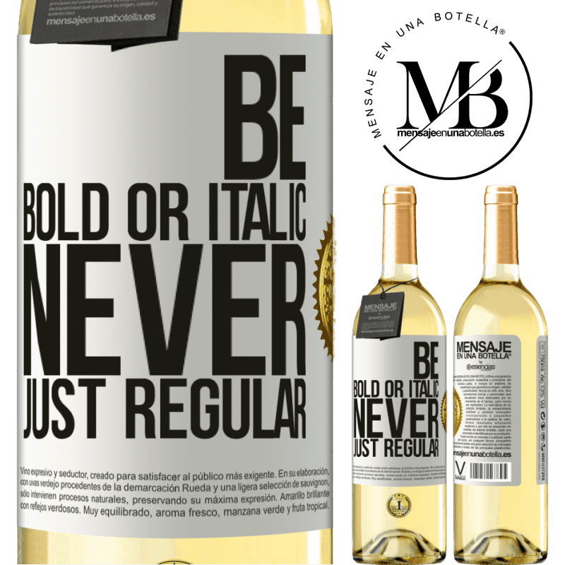 29,95 € Envoi gratuit | Vin blanc Édition WHITE Be bold or italic, never just regular Étiquette Blanche. Étiquette personnalisable Vin jeune Récolte 2022 Verdejo
