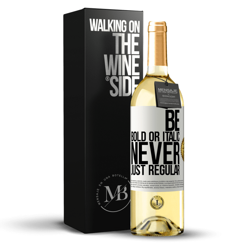 29,95 € Envio grátis | Vinho branco Edição WHITE Be bold or italic, never just regular Etiqueta Branca. Etiqueta personalizável Vinho jovem Colheita 2024 Verdejo