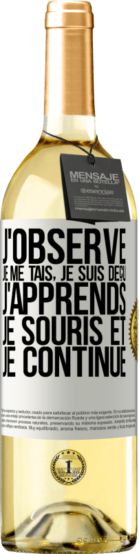 «J'observe, je me tais, je suis déçu, j'apprends, je souris et je continue» Édition WHITE